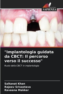 "Implantologia guidata da CBCT: Il percorso verso il successo"