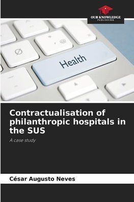 Contractualisation of philanthropic hospitals in the SUS