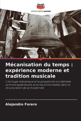 Mécanisation du temps : expérience moderne et tradition musicale