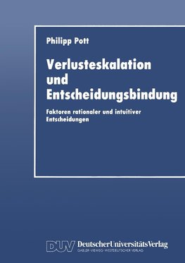 Verlusteskalation und Entscheidungsbindung