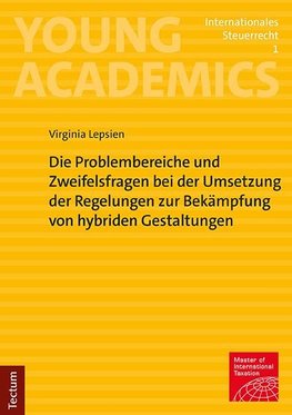 Die Problembereiche und Zweifelsfragen bei der Umsetzung der Regelungen zur Bekämpfung von hybriden Gestaltungen