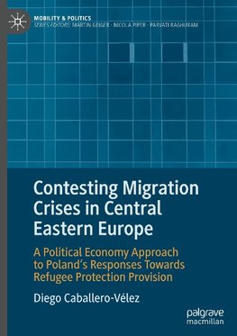 Contesting Migration Crises in Central Eastern Europe