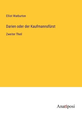 Darien oder der Kaufmannsfürst