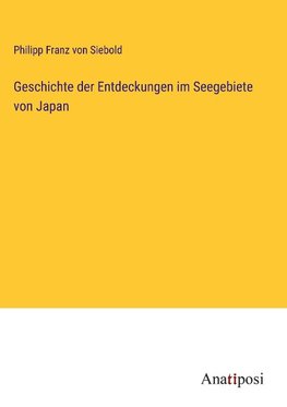 Geschichte der Entdeckungen im Seegebiete von Japan