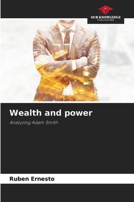 Wealth and power