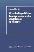 Wirtschaftspolitische Konzeptionen in der Sowjetunion im Wandel