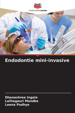 Endodontie mini-invasive