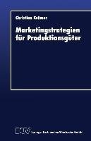 Marketingstrategien für Produktionsgüter