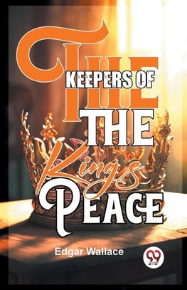 The Keepers Of The King's Peace