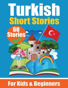 60 Short Stories in Turkish | A Dual-Language Book in English and Turkish