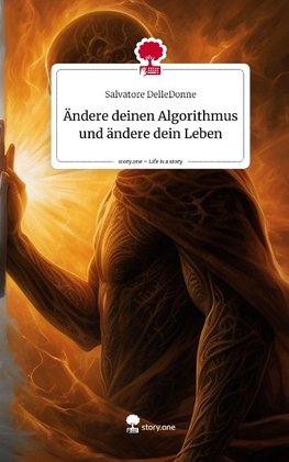 Ändere deinen Algorithmus und ändere dein Leben. Life is a Story - story.one