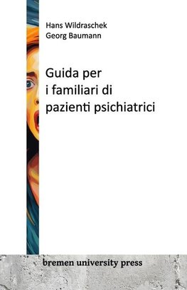 Guida per i familiari di pazienti psichiatrici