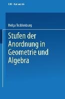 Stufen der Anordnung in Geometrie und Algebra