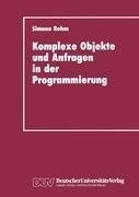 Komplexe Objekte und Anfragen in der Programmierung