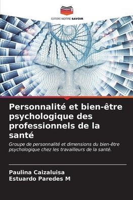 Personnalité et bien-être psychologique des professionnels de la santé