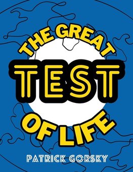 The Great Test of Life