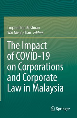 The Impact of COVID-19 on Corporations and Corporate Law in Malaysia