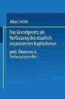 Das Grundgesetz als Verfassung des staatlich organisierten Kapitalismus