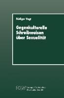 Gegenkulturelle Schreibweisen über Sexualität