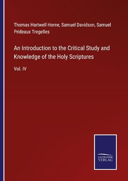 An Introduction to the Critical Study and Knowledge of the Holy Scriptures