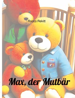 Max, der Mutbär