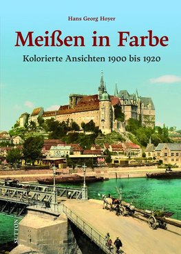 Meißen in Farbe