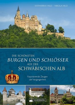 Die schönsten Burgen und Schlösser der Schwäbischen Alb