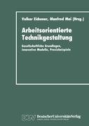 Arbeitsorientierte Technikgestaltung