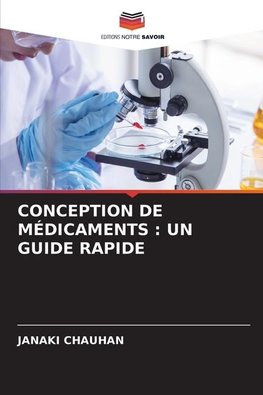 CONCEPTION DE MÉDICAMENTS : UN GUIDE RAPIDE