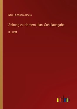 Anhang zu Homers Ilias, Schulausgabe