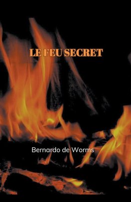 Le feu secret