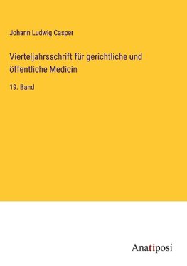 Vierteljahrsschrift für gerichtliche und öffentliche Medicin