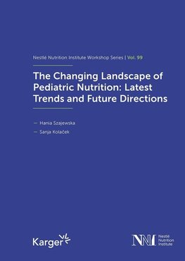 The Changing Landscape of Pediatric Nutrition: Latest Trends and Future Directions