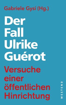 Der Fall Ulrike Guérot