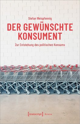 Der gewünschte Konsument