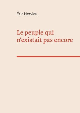 Le peuple qui n'existait pas encore