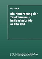 Die Neuordnung der Telekommunikationsindustrie in den USA