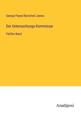 Der Untersuchungs-Kommissar