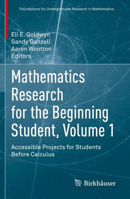 Mathematics Research for the Beginning Student, Volume 1