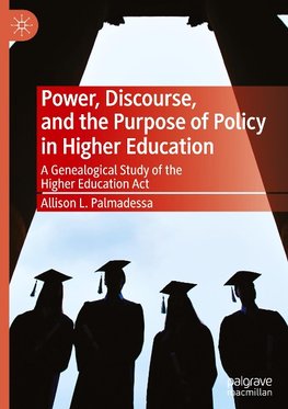 Power, Discourse, and the Purpose of Policy in Higher Education