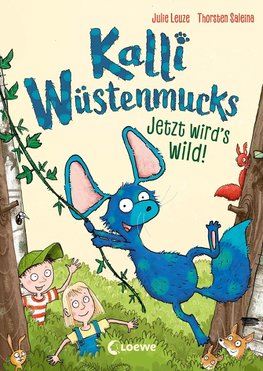 Kalli Wüstenmucks - Jetzt wird's wild! (Band 2)