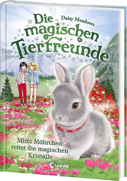 Die magischen Tierfreunde (Band 21) - Mimi Möhrchen rettet die magischen Kristalle