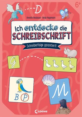 Ich entdecke die Schreibschrift - Schreiberfolge garantiert!