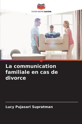 La communication familiale en cas de divorce