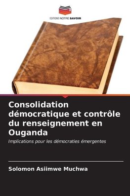 Consolidation démocratique et contrôle du renseignement en Ouganda