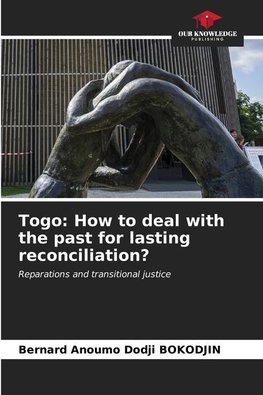 Togo: How to deal with the past for lasting reconciliation?