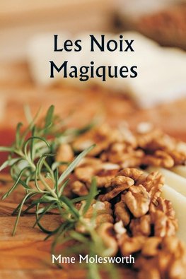 Les noix magiques