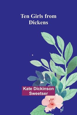 Ten Girls from Dickens