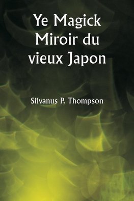 Ye Magick Miroir du vieux Japon