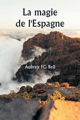 La magie de l'Espagne